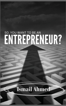 Hardcover So, You Want To Be An Entrepreneur? Book
