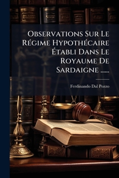 Paperback Observations Sur Le Régime Hypothécaire Établi Dans Le Royaume De Sardaigne ...... [French] Book