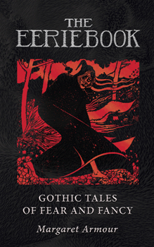 Paperback The Eerie Book: Gothic Tales of Fear and Fancy Book