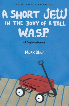 Paperback A Short Jew in the Body of a Tall W.A.S.P. Book