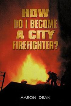 Paperback How Do I Become a City Firefighter? Book