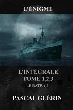 L'Énigme - L'intégrale tome 1, 2, 3: Cette saga contient de la romance, du fantastique, de la fantasy dans un environnement de Sci-fiction ! (French Edition)