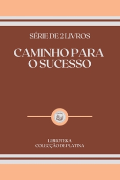 Paperback Caminho Para O Sucesso: s?rie de 2 livros [Portuguese] Book