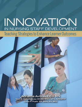 Paperback Innovation in Nursing Staff Development: Teaching Strategies to Enhance Learner Outcomes Book