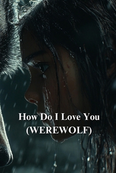 Paperback How Do I Love You (WEREWOLF) Book