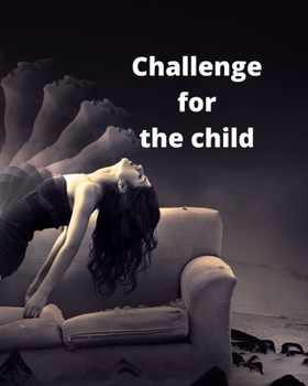 Paperback Challenge for the Child: Great child! Book