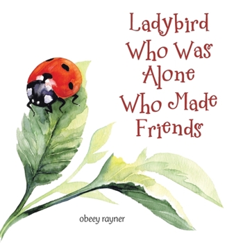 Paperback Ladybird Who Was Alone Who Made Friends Book