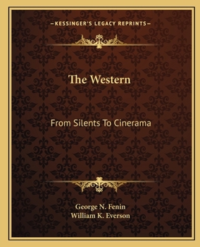 Paperback The Western: From Silents To Cinerama Book