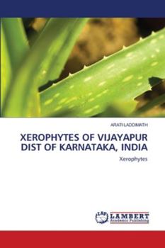 Paperback Xerophytes of Vijayapur Dist of Karnataka, India Book