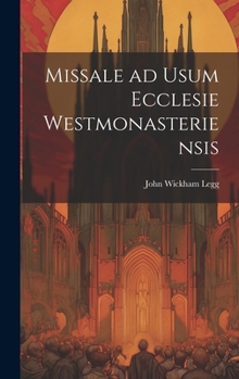 Hardcover Missale ad Usum Ecclesie Westmonasteriensis Book