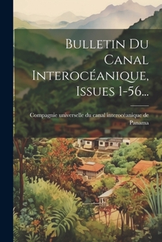 Paperback Bulletin Du Canal Interocéanique, Issues 1-56... [French] Book