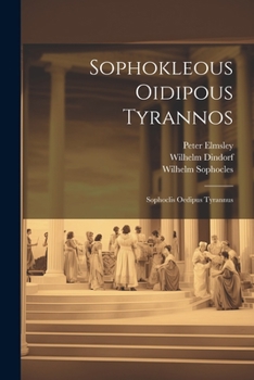 Paperback Sophokleous Oidipous Tyrannos: Sophoclis Oedipus Tyrannus [Greek, Ancient (To 1453)] Book