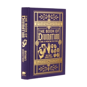 Hardcover The Book of Divination: A Guide to Predicting the Future Book