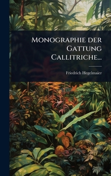Hardcover Monographie der Gattung Callitriche... [German] Book