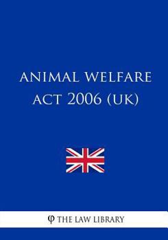 Paperback Animal Welfare Act 2006 (UK) Book