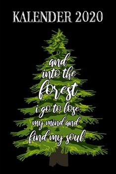 Paperback Kalender 2020: Wochenkalender Tagesplaner im A5 Format - And Into The Forest I Go... - Planen, Notieren & Organisieren - Softcover - [German] Book