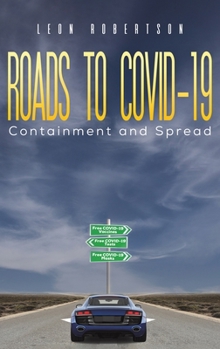 Hardcover Roads to COVID-19 Containment and Spread Book