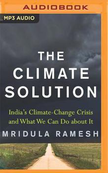 Audio CD The Climate Solution: India's Climate Change Crisis and What We Can Do about It Book