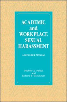 Hardcover Academic and Workplace Sexual Harassment: A Resource Manual Book