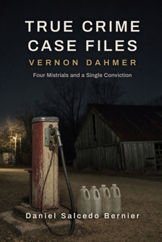 True Crime Case Files: Vernon Dahmer: Four Mistrials and a Single Conviction