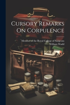 Paperback Cursory Remarks On Corpulence Book