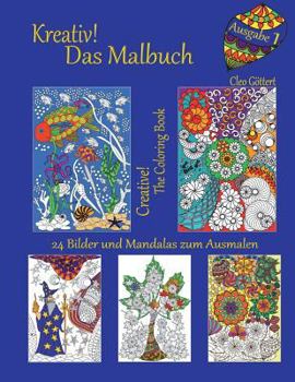 Paperback Kreativ! Das Malbuch: Creative! the Coloring Book [German] Book