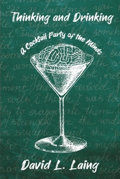 Paperback Thinking and Drinking: A Cocktail Party of the Minds Book