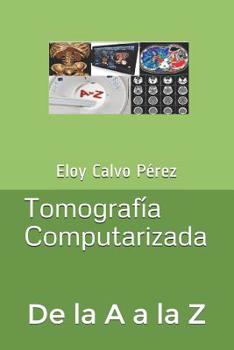 Paperback Tomografía Computarizada: De la A a la Z [Spanish] Book