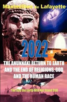 Paperback 2022 the Anunnaki Return to Earth, and the End of Religions, God and the Human Race. Book