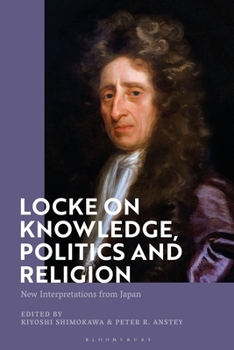Paperback Locke on Knowledge, Politics and Religion: New Interpretations from Japan Book