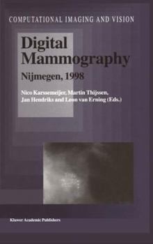 Digital Mammography - Nijmegen, 1998 (Computational Imaging and Vision)