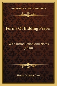 Paperback Forms Of Bidding Prayer: With Introduction And Notes (1840) Book