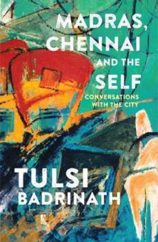 Paperback Madras, Chennai and the Self: Conversations with the City Book