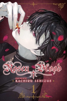 Rosen Blood～背徳の冥館～ 1 - Book #1 of the Rosen Blood