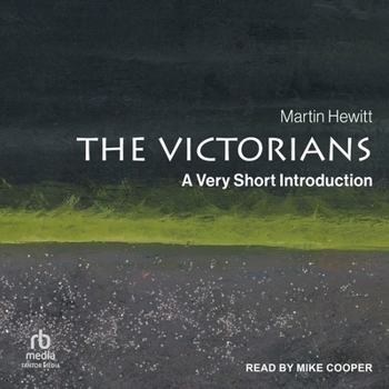 The Victorians: A Very Short Introduction - Book #739 of the Very Short Introductions