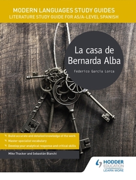 Paperback Modern Languages Study Guides: La casa de Bernarda Alba: Literature Study Guide for AS/A-level Spanish (Film and literature guides) Book