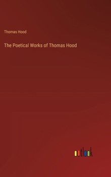 The Poetical Works of Thomas Hood