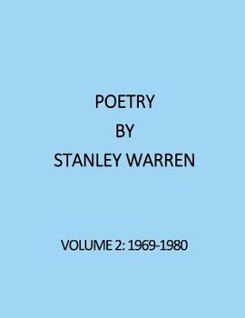 Paperback Poetry by Stanley Warren: Volume 2 (1969-1980) Book