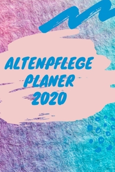 Paperback Altenpflege Planer 2020: Altenpflege Kalender 2020 [German] Book