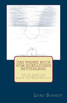 Paperback Das wahre Buch vom nördlichen Bettenland [German] Book