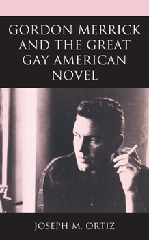 Paperback Gordon Merrick and the Great Gay American Novel Book