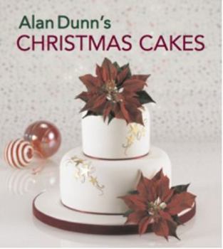 Hardcover Alan Dunn's Christmas Cakes Book