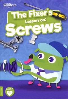 Paperback The Fixer's Lesson on: Screws (BookLife Readers) (BookLife Non-Fiction Readers) Book