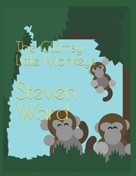 Paperback The Clumsy Little Monkeys Book