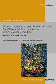 Paperback Wie Sich Werte Bilden: Fachubergreifende Und Fachspezifische Werte-Bildung [German] Book