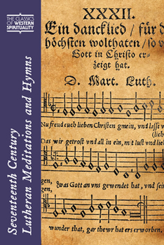 Paperback Seventeenth-Century Lutheran Meditations and Hymns Book