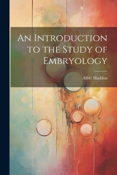 Paperback An Introduction to the Study of Embryology Book