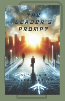 The Leader's Prompt: Guiding a Future Leader