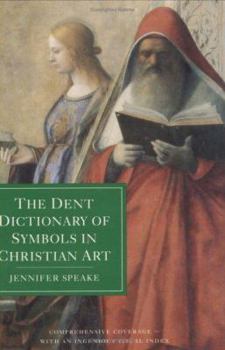 Hardcover The Dent Dictionary of Symbols in Christian Art Book