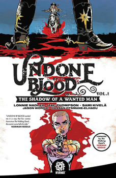 Paperback Undone by Blood: Or the Shadow of a Wanted Man Book